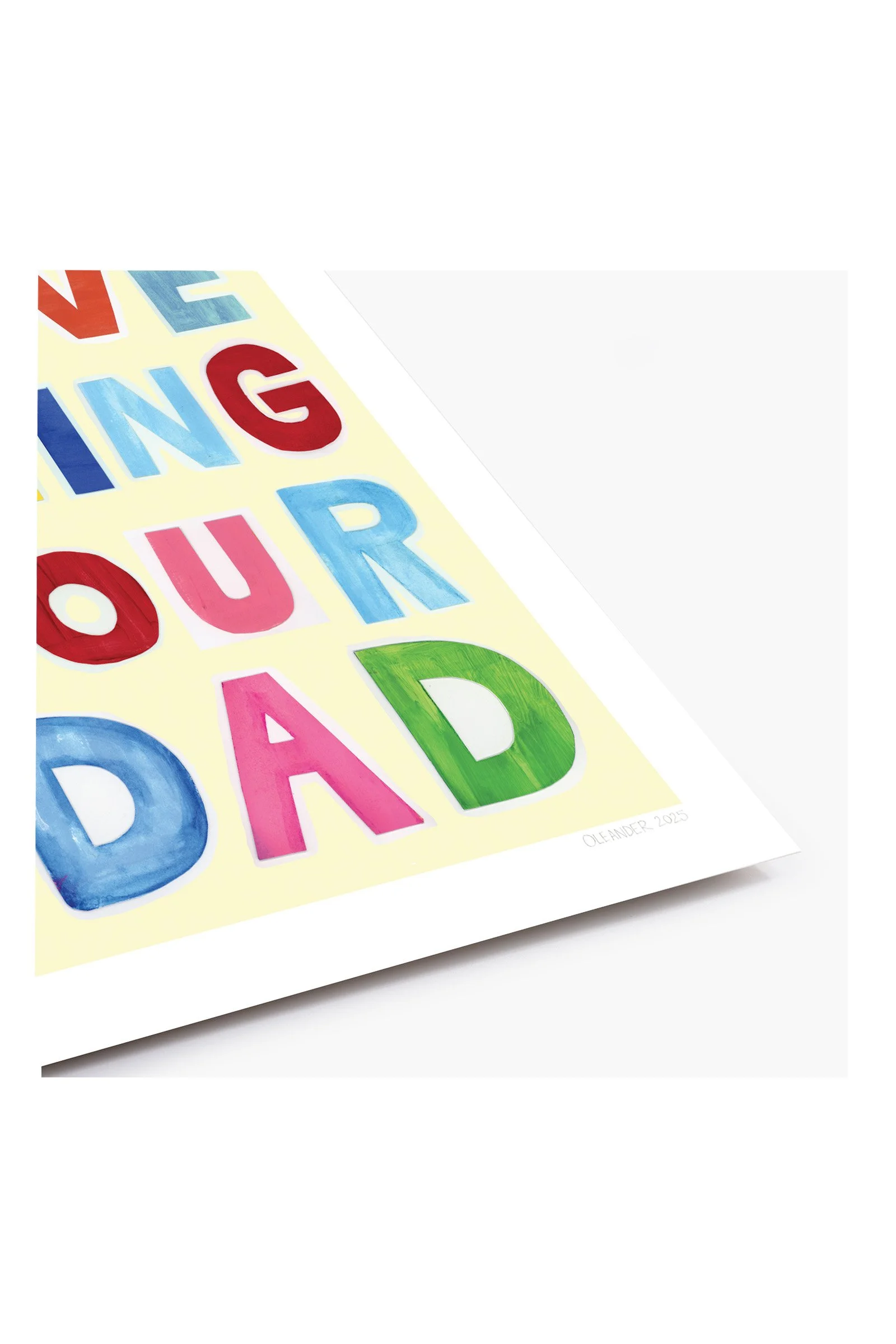 I Love Being Your Dad art by Amanda Oleander. — AMANDA OLEANDER